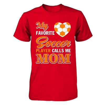 My Favorite Soccer Player Calls Me Mom-T-Shirt & Hoodie-Premium T-Shirt-Red