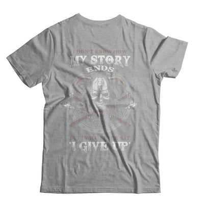 How My Story Ends But It Will Never Say I Gave Up Viking-T-Shirt & Hoodie-Classic T-Shirt-Sport Grey