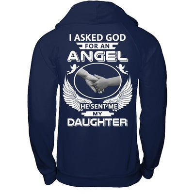 I Asked God For An Angel He Sent Me My Daughter-T-Shirt & Hoodie-Pullover Hoodie-Navy