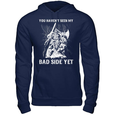 Viking You Haven't Seen My Bad Side Yet-T-Shirt & Hoodie-Pullover Hoodie-Navy