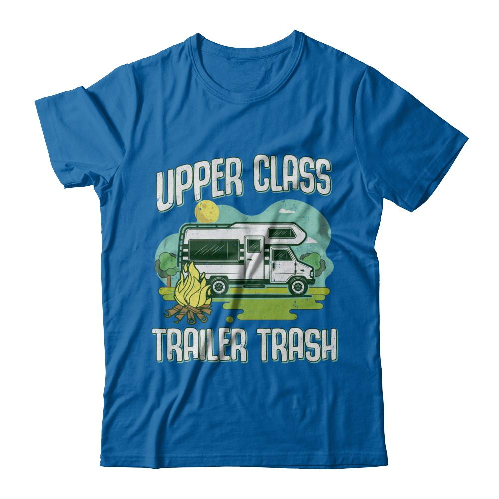 Upper Class Trailer Trash Dad Mom Grandpa Grandma Camping-T-Shirt & Hoodie-Classic T-Shirt-Royal