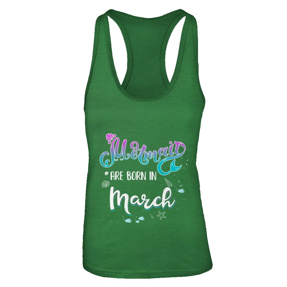 Mermaids Are Born In March Birthday Girl Gift-T-Shirt & Tank Top-Women's Ideal Racerback Tank-Kelly Green