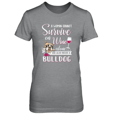 A Woman Can't Survive On Wine Alone Bulldog Dog-T-Shirt & Tank Top-Women's T-Shirt-Sport Grey