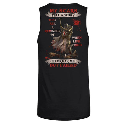Knight Templar My Scars Tell A Story They Are A Reminder Of When Life Tried-T-Shirt & Hoodie-Unisex Tank-Black
