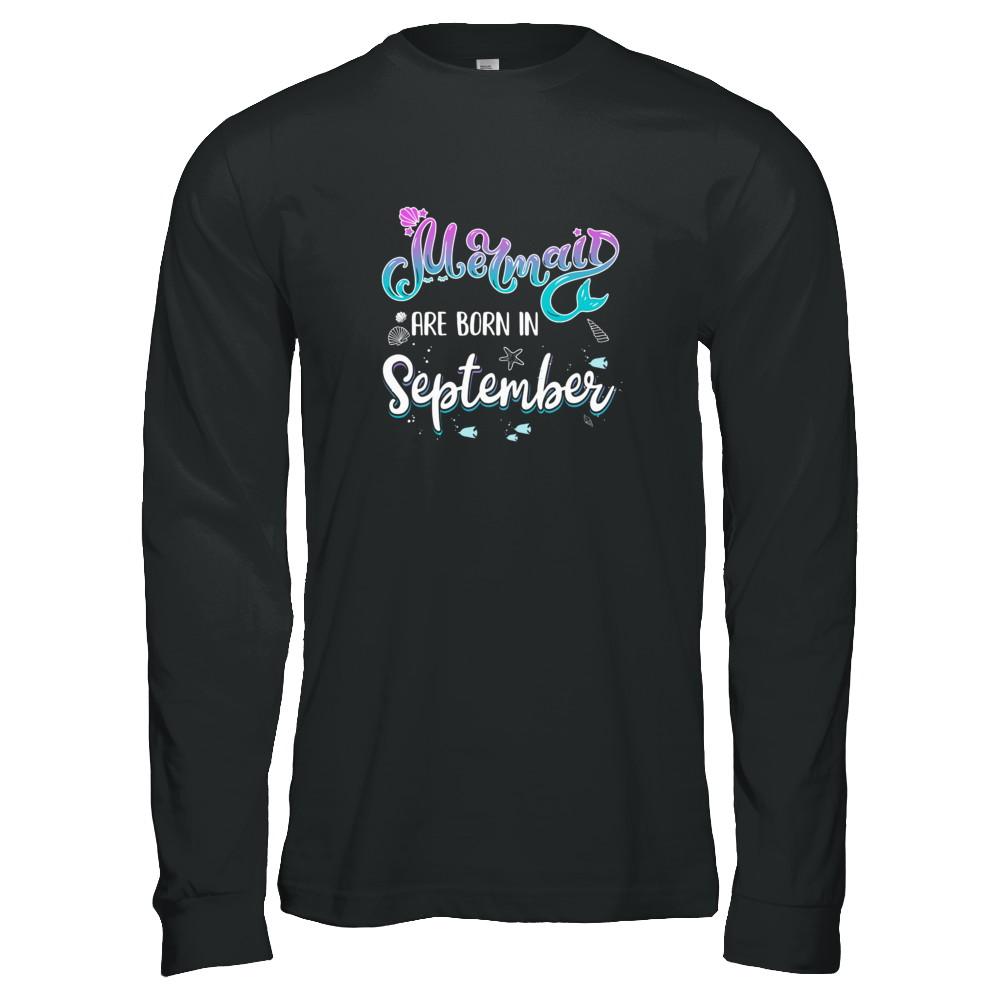 Mermaids Are Born In September Birthday Girl Gift-T-Shirt & Tank Top-Long Sleeve T-Shirt-Black