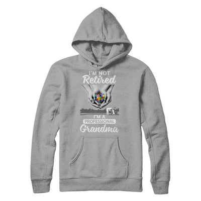 I'm Not Retired I'm A Professional Grandma Autism-T-Shirt & Hoodie-Pullover Hoodie-Light Steel