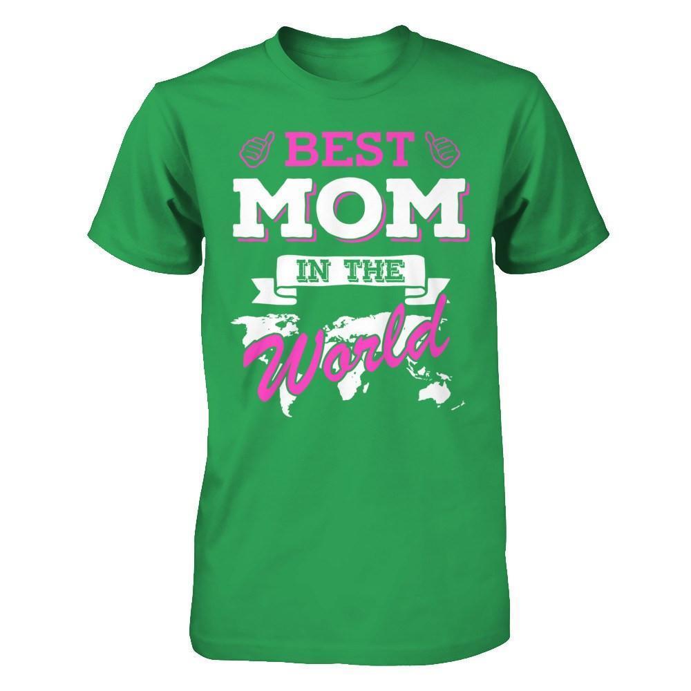 Best Mom In The World-T-Shirt & Hoodie-Premium T-Shirt-Kelly Green