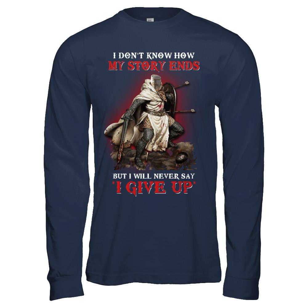 How My Story Ends But It Will Never Say I Gave Up Knight-T-Shirt & Hoodie-Long Sleeve T-Shirt-Navy