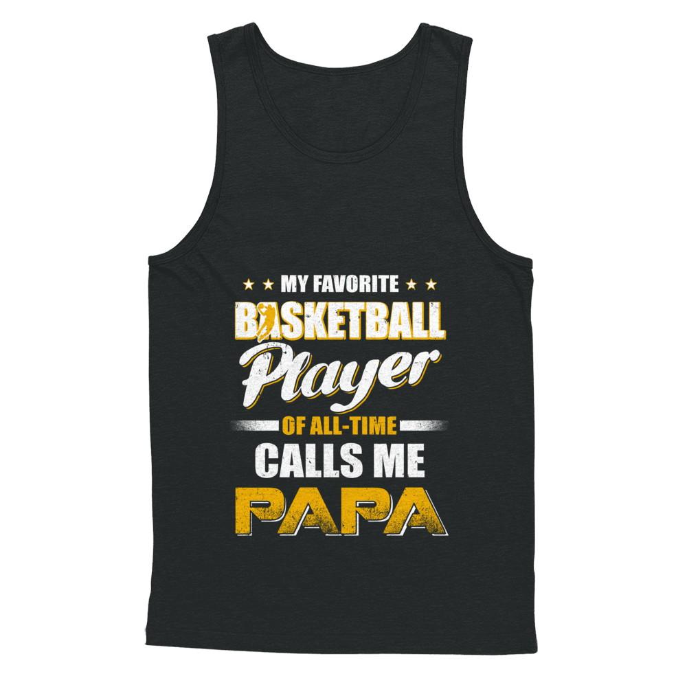My Favorite Basketball Player Calls Me Papa Basketball-T-Shirt & Hoodie-Unisex Tank-Black