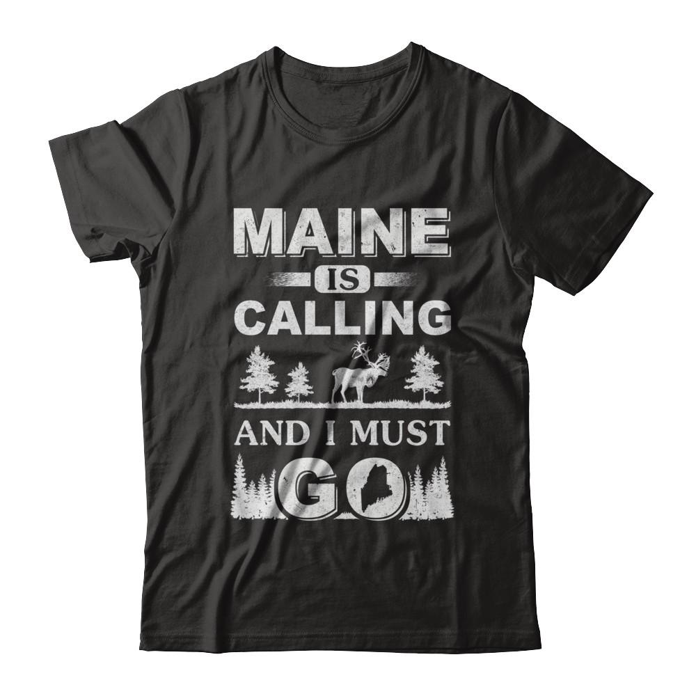 Maine Is Calling And I Must Go Travelling-T-Shirt & Hoodie-Classic T-Shirt-Black