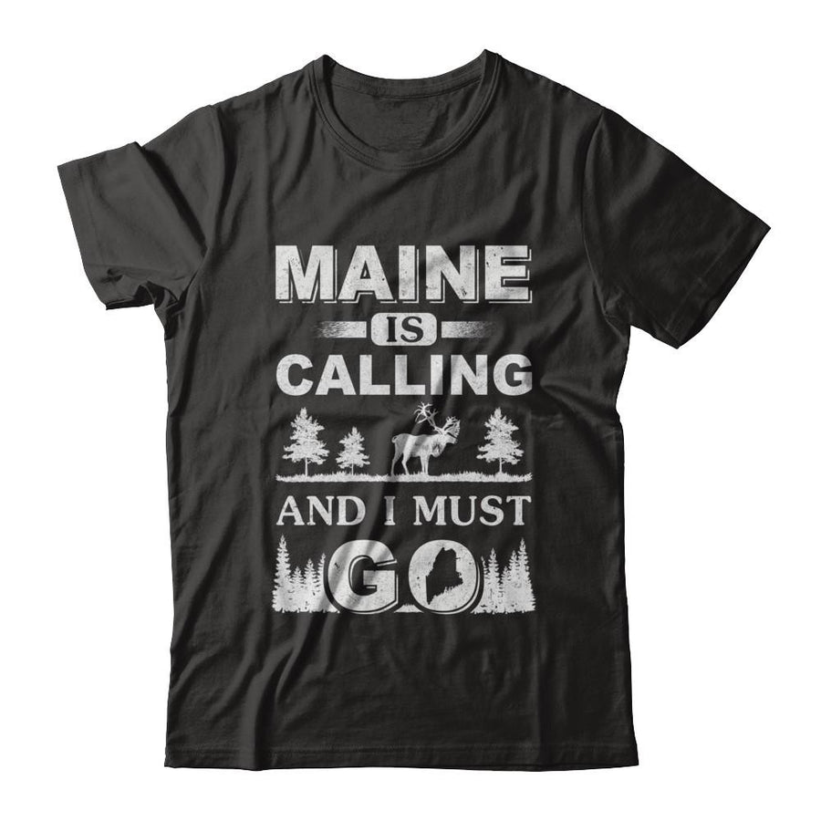 Maine Is Calling And I Must Go Travelling-T-Shirt & Hoodie-Classic T-Shirt-Black