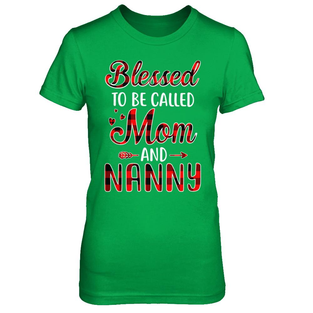 Red Buffalo Plaid Blessed To Be Called Mom And Nanny-T-Shirt & Hoodie-Women's T-Shirt-Irish Green