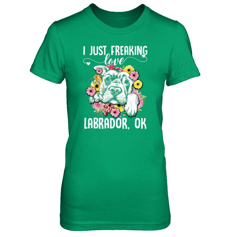 Dog I Just Freaking Love Labrador-T-Shirt & Tank Top-