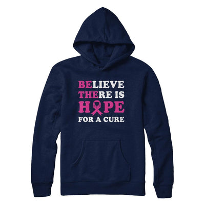 Believe There Is Hope For A Cure Breast Cancer Awareness-T-Shirt & Hoodie-Pullover Hoodie-Navy