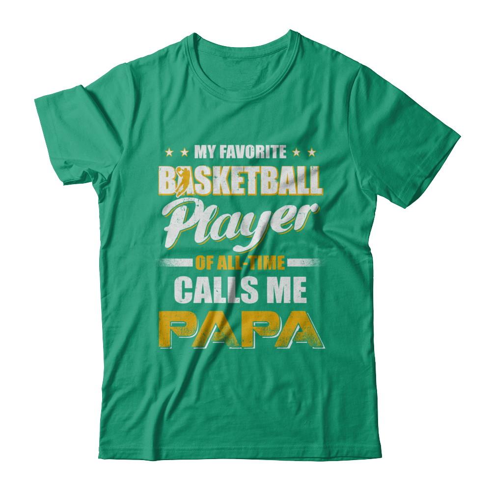 My Favorite Basketball Player Calls Me Papa Basketball-T-Shirt & Hoodie-Classic T-Shirt-Kelly Green