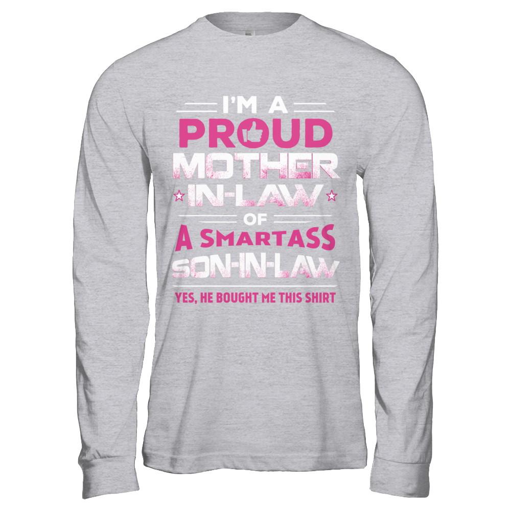 Proud Mother-In-Law Of A Smartass Son-In-Law-T-Shirt & Hoodie-Long Sleeve T-Shirt-Sport Grey