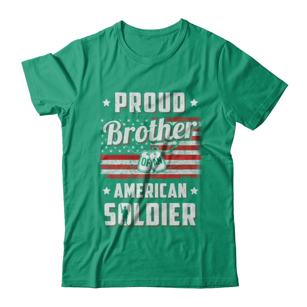 Proud Brother Of A Soldier Army Sister Veteran-T-Shirt & Hoodie-Classic T-Shirt-Kelly Green
