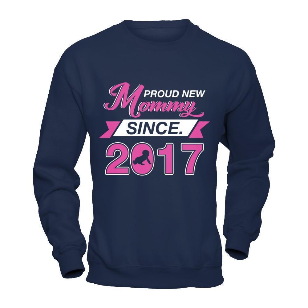 Proud New Mommy Since 2017-T-Shirt & Hoodie-Crewneck Sweatshirt-Navy