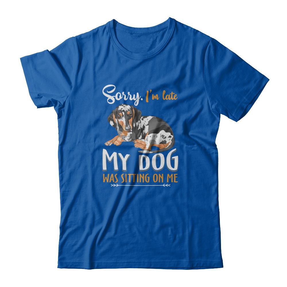 Sorry I'm Late My Dachshund Was Sitting On Me Funny Dog-T-Shirt & Tank Top-Premium T-Shirt-Royal
