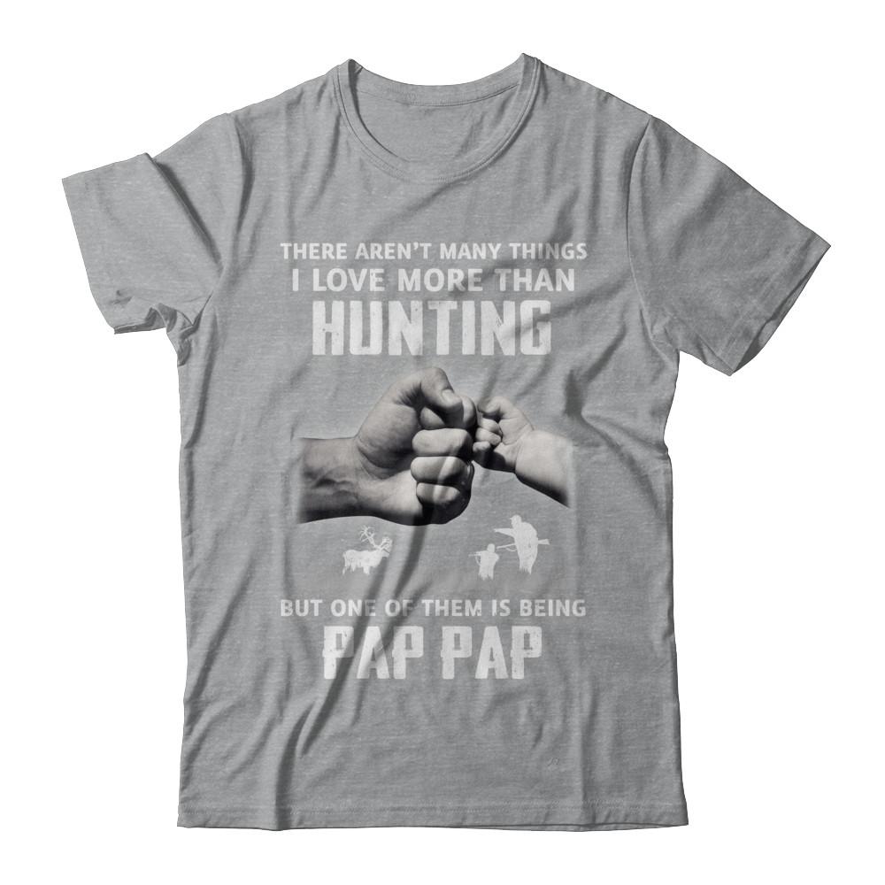 I Love More Than Hunting Being Pap Pap Funny Fathers Day-T-Shirt & Hoodie-Classic T-Shirt-Sport Grey
