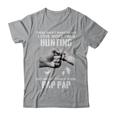 I Love More Than Hunting Being Pap Pap Funny Fathers Day-T-Shirt & Hoodie-Classic T-Shirt-Sport Grey
