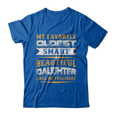 My Favourite Oldest Smart Beautiful Daughter Gave Me This-T-Shirt & Hoodie-Premium T-Shirt-Royal