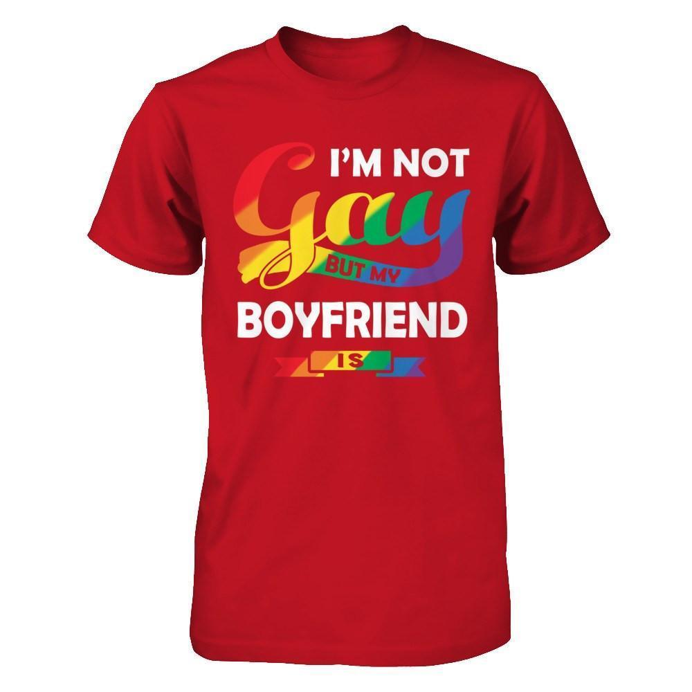 I'm Not Gay But My Boyfriend Is-T-Shirt & Hoodie-Classic T-Shirt-Red