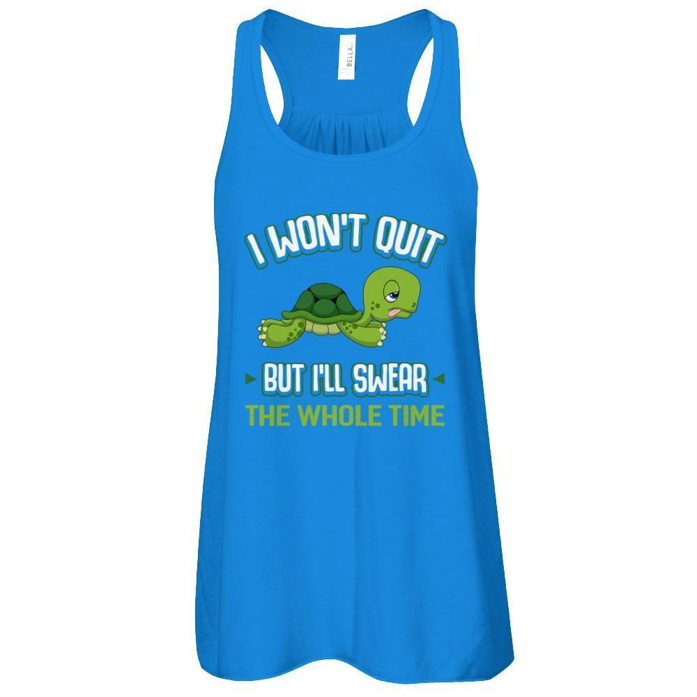 I Won't Quit But I'll Swear The Whole Time-T-Shirt & Tank Top-Women's Flowy Racerback Tank-True Royal