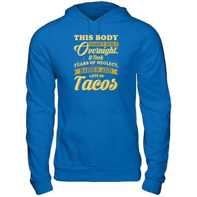 This Body Wasn't Built Overnight-T-Shirt & Tank Top-Pullover Hoodie-Royal