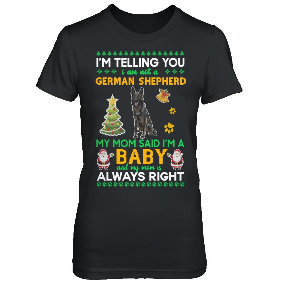 I Am Not A Black German Shepherd My Mom Said I'm A Baby-T-Shirt & Sweatshirt-Women's T-Shirt-Black