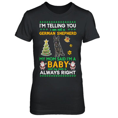 I Am Not A Black German Shepherd My Mom Said I'm A Baby-T-Shirt & Sweatshirt-Women's T-Shirt-Black