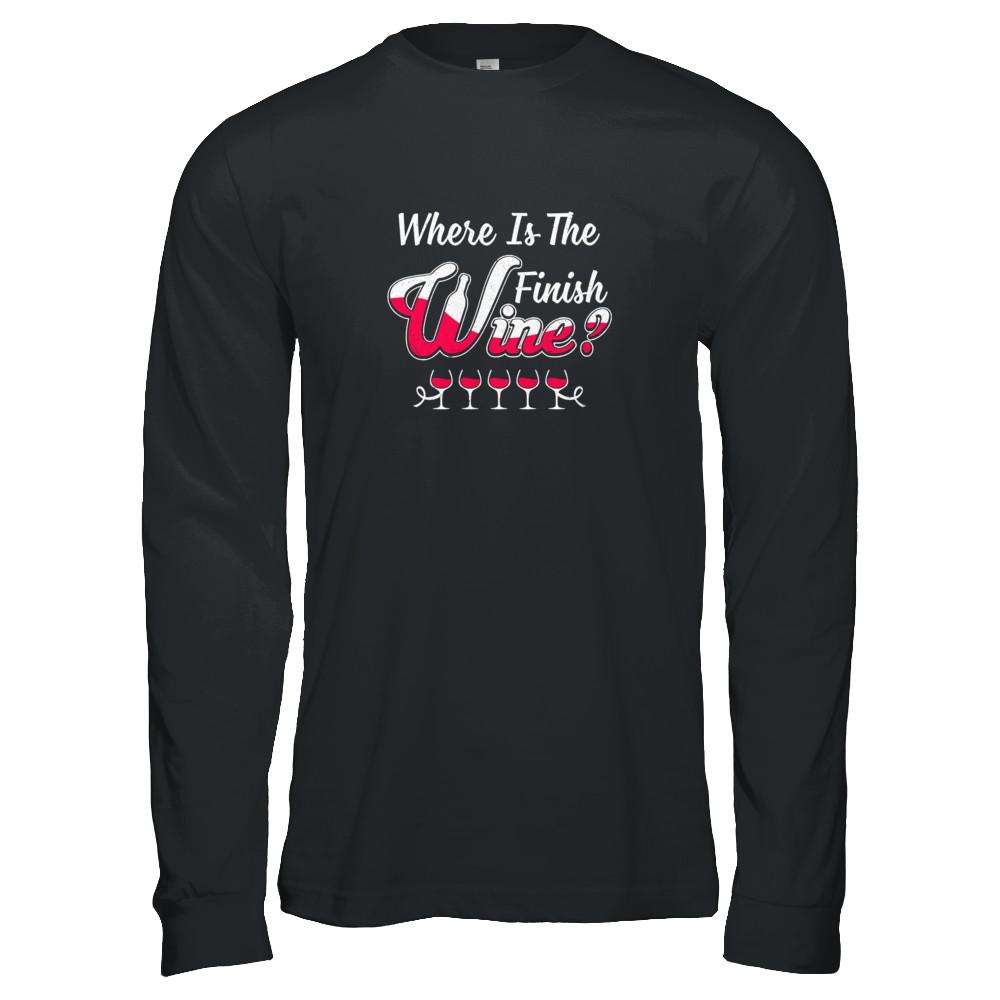 Where Is The Finish Wine-T-Shirt & Tank Top-Long Sleeve T-Shirt-Black