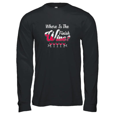 Where Is The Finish Wine-T-Shirt & Tank Top-Long Sleeve T-Shirt-Black