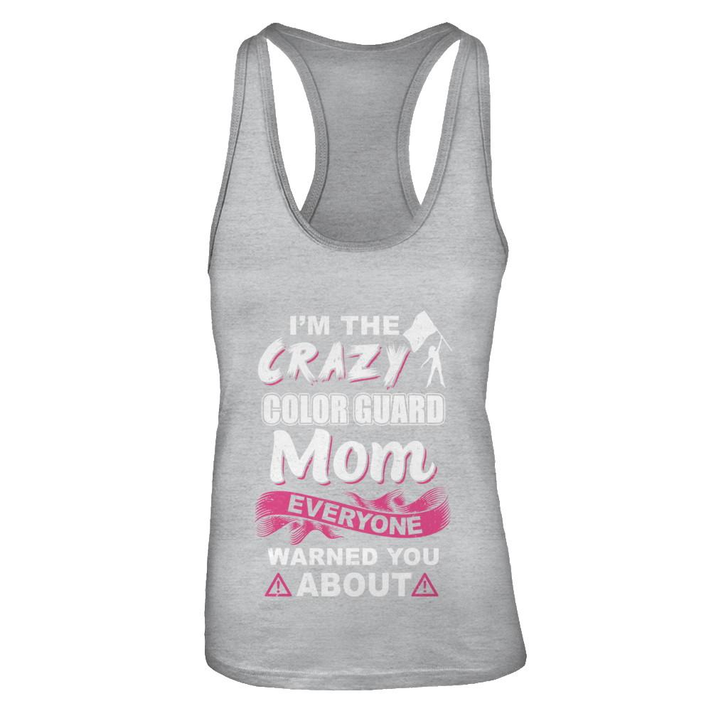 I'm The Crazy Color Guard Mom Mothers Day Gifts-T-Shirt & Tank Top-Women's Ideal Racerback Tank-Heather Grey