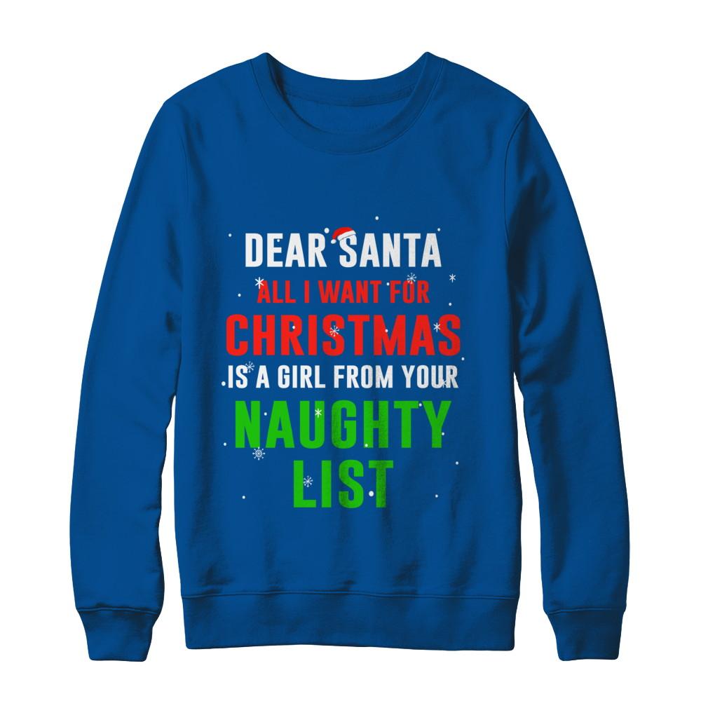 Dear Santa I Want For Christmas Is A Girl From Naughty List-T-Shirt & Sweatshirt-Crewneck Sweatshirt-Deep Royal