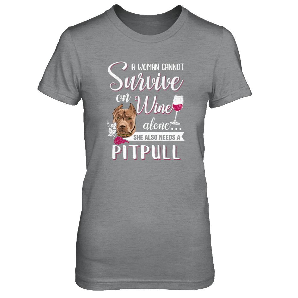 A Woman Can't Survive On Wine Alone Pit bull Dog-T-Shirt & Tank Top-Women's T-Shirt-Sport Grey