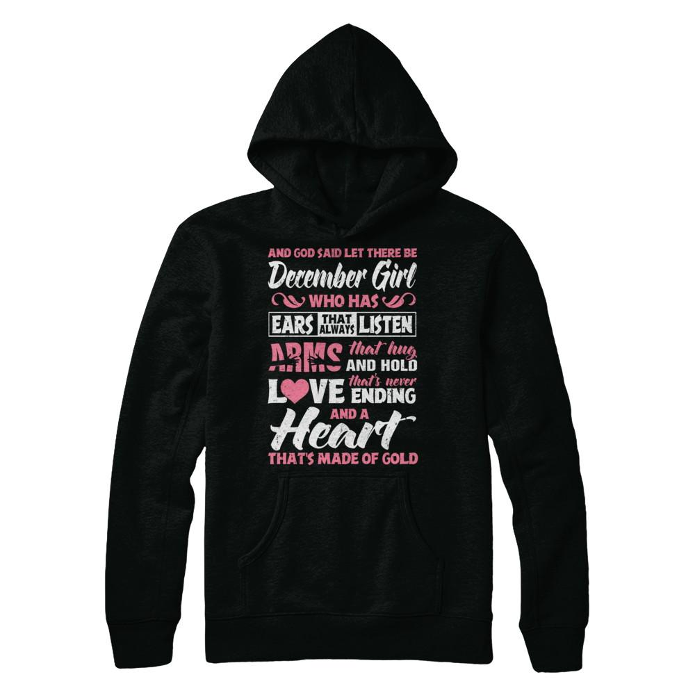 And God Said Let There Be December Girl Ears Arms Love Heart-T-Shirt & Hoodie-