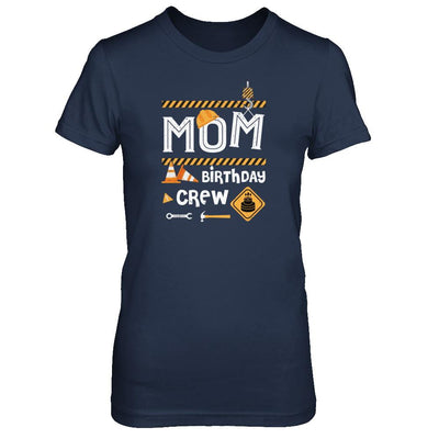 Mom Birthday Crew Construction Birthday Party-T-Shirt & Tank Top-Women's T-Shirt-Navy