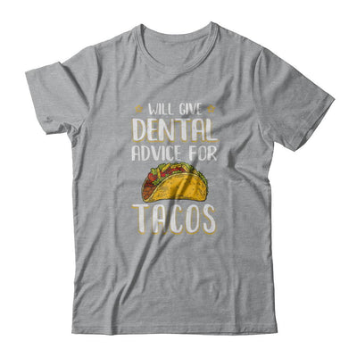 Funny Will Give Dental Advice For Tacos-T-Shirt & Tank Top-Classic T-Shirt-Sport Grey