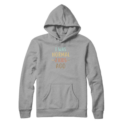 I Was Normal 2 Kids Ago Funny Mommy Mom Mothers Day-T-Shirt & Tank Top-Pullover Hoodie-Light Steel