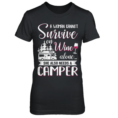 A Woman Cannot Survive On Wine Alone She Also Needs A Camper-T-Shirt & Hoodie-Women's T-Shirt-Black