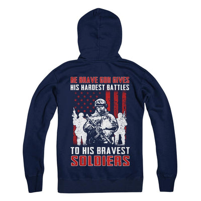 Veteran Be Brave God Gives His Hardest Battles To His Bravest Soldiers-T-Shirt & Hoodie-Pullover Hoodie-Navy