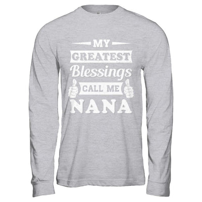 My Greatest Blessings Call Me Nana-T-Shirt & Hoodie-Long Sleeve T-Shirt-Sport Grey
