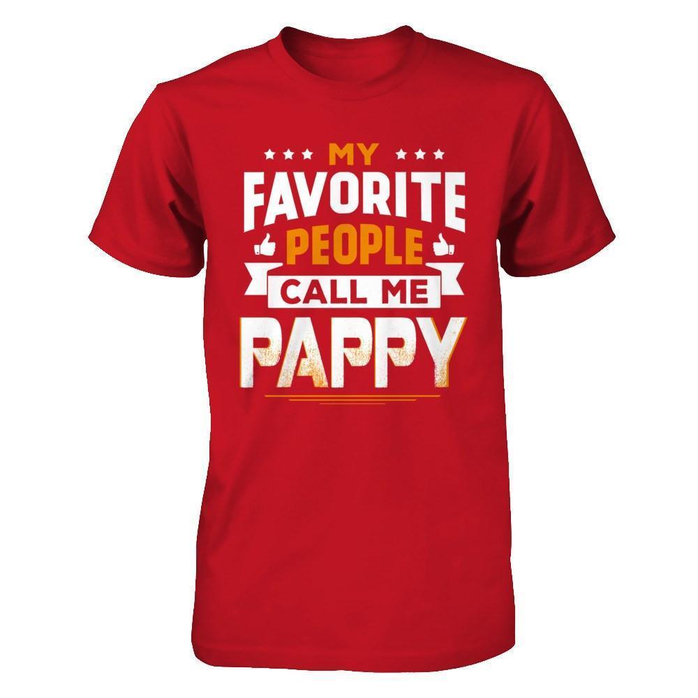 My Favorite People Call Me Pappy-T-Shirt & Hoodie-Classic T-Shirt-Red