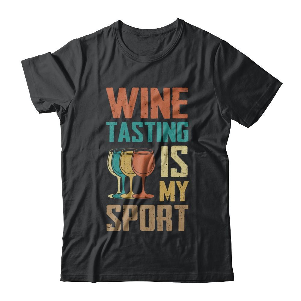 Vintage Wine Tasting Is My Sport Drink Wine Lover