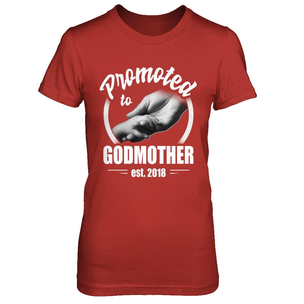 Promoted To Godmother 2018 Mothers Day Gift-T-Shirt & Hoodie-Women's T-Shirt-Red