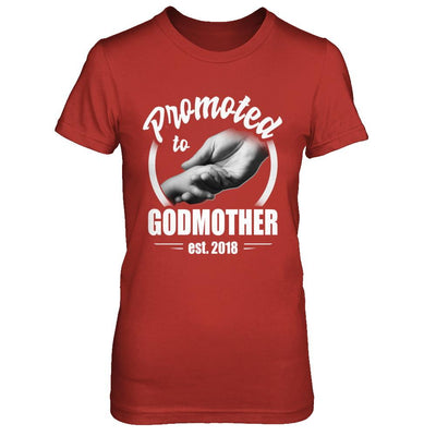 Promoted To Godmother 2018 Mothers Day Gift-T-Shirt & Hoodie-Women's T-Shirt-Red