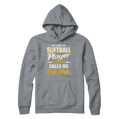 My Favorite Softball Player Calls Me Papa Softball-T-Shirt & Hoodie-Pullover Hoodie-Light Steel
