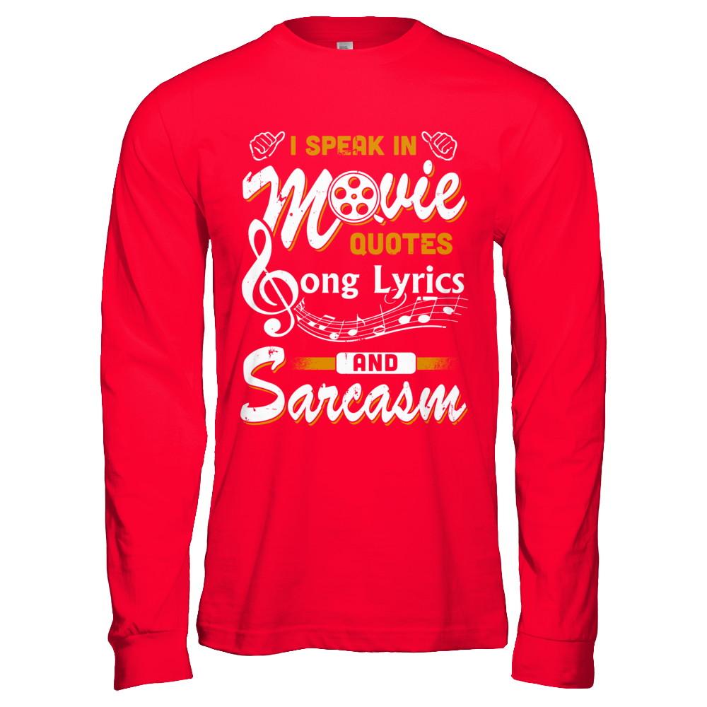 I Speak In Movie Quotes Song Lyrics And Sarcasm-T-Shirt & Hoodie-Long Sleeve T-Shirt-Red