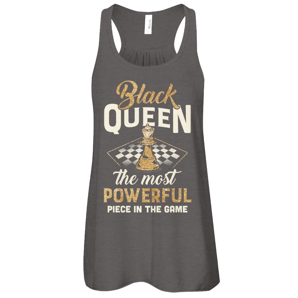 Black Queen The Most Powerful Piece In The Game-T-Shirt & Tank Top-